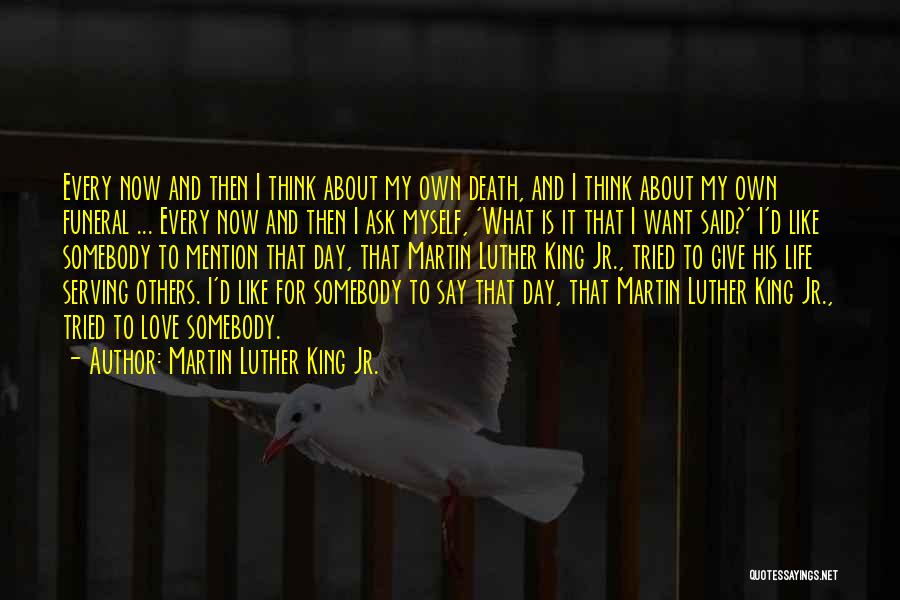 Funeral Day Quotes By Martin Luther King Jr.