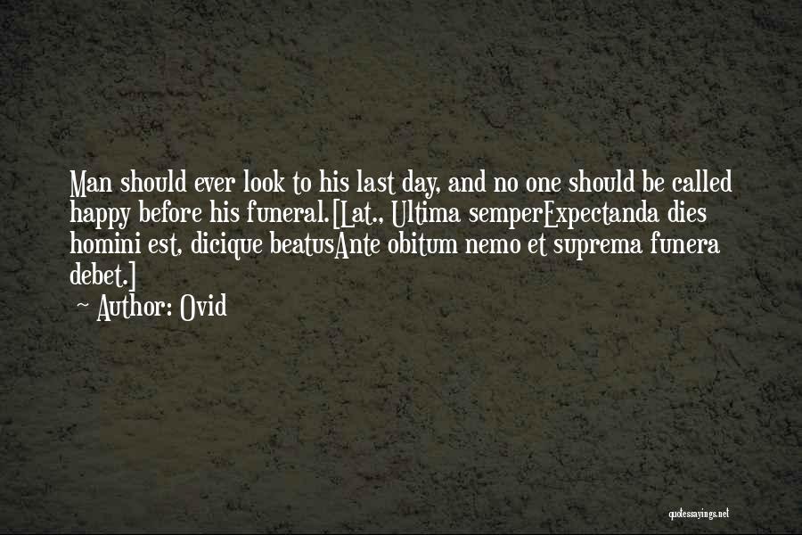 Funeral Day Quotes By Ovid