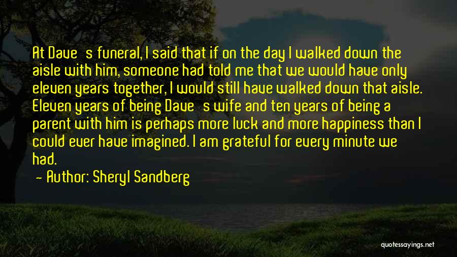 Funeral Day Quotes By Sheryl Sandberg