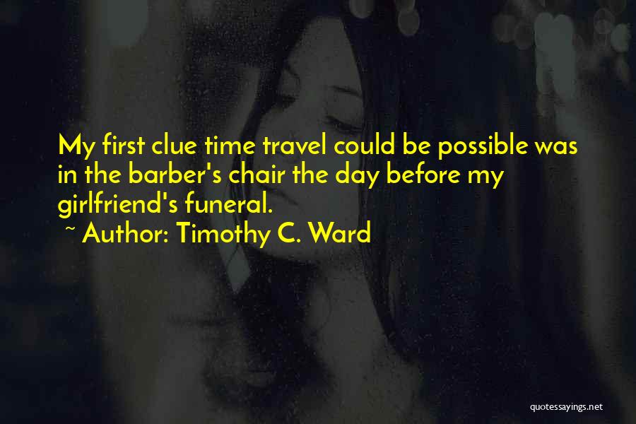 Funeral Day Quotes By Timothy C. Ward