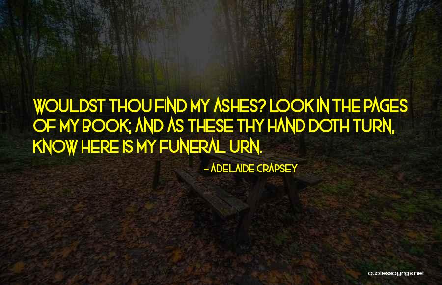 Funeral Death Quotes By Adelaide Crapsey Funeral Death Quotes By Adelaide Crapsey