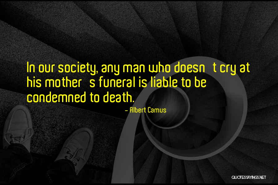 Funeral Death Quotes By Albert Camus Funeral Death Quotes By Albert Camus