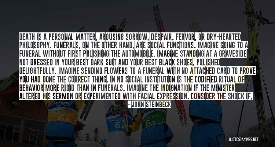 Funeral Death Quotes By John Steinbeck Funeral Death Quotes By John Steinbeck