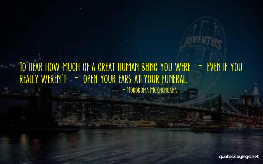 Funeral Death Quotes By Mokokoma Mokhonoana Funeral Death Quotes By Mokokoma Mokhonoana