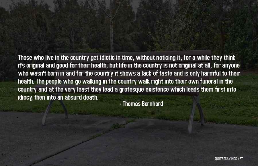 Funeral Death Quotes By Thomas Bernhard Funeral Death Quotes By Thomas Bernhard