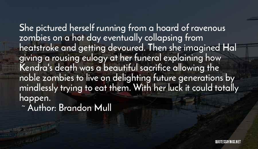 Funeral Eulogy Quotes By Brandon Mull