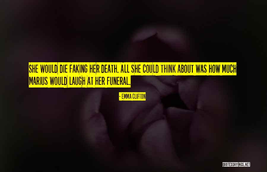 Funeral Humor Quotes By Emma Clifton Funeral Humor Quotes By Emma Clifton