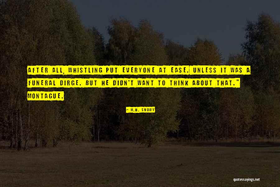 Funeral Humor Quotes By M.H. Snowy Funeral Humor Quotes By M.H. Snowy