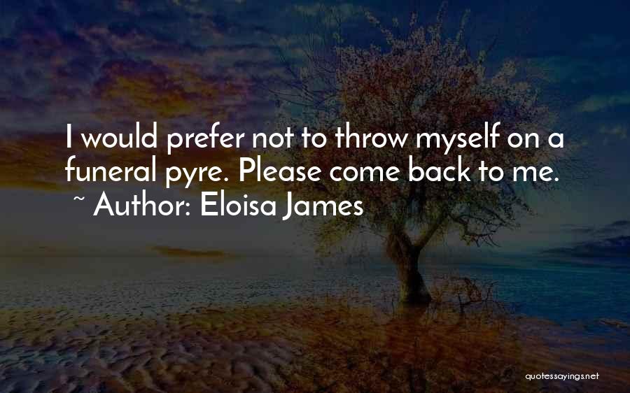 Funeral Pyre Quotes By Eloisa James