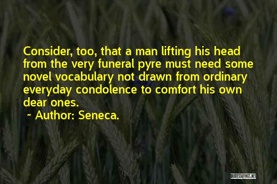 Funeral Pyre Quotes By Seneca.