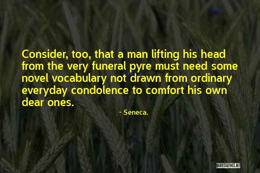 Funeral Pyre Quotes By Seneca.