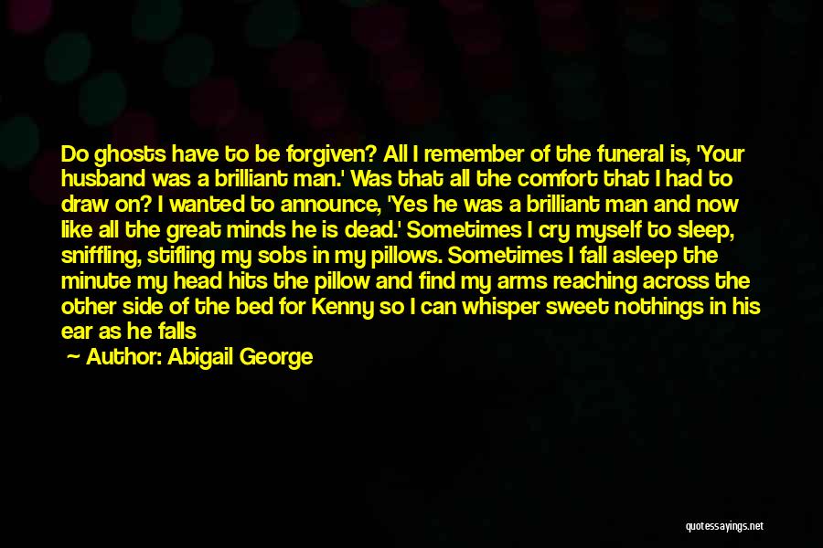 Funeral Quotes By Abigail George