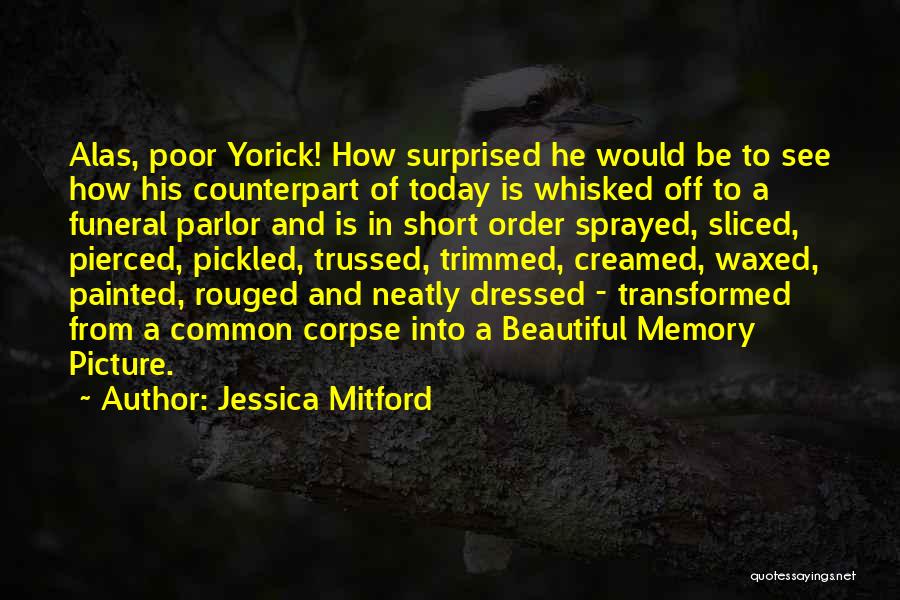 Funeral Quotes By Jessica Mitford