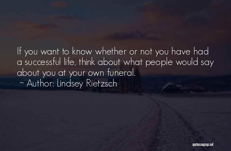 Funeral Quotes By Lindsey Rietzsch