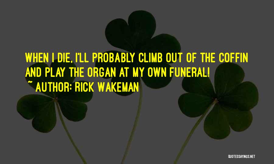 Funeral Quotes By Rick Wakeman