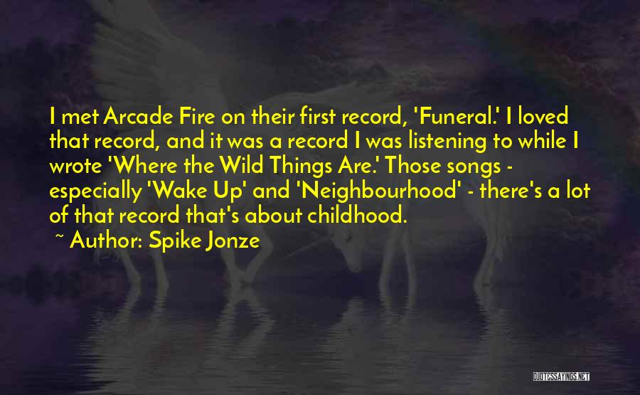 Funeral Wake Quotes By Spike Jonze