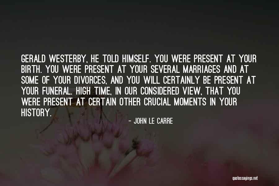 Funeral You Quotes By John Le Carre Funeral You Quotes By John Le Carre