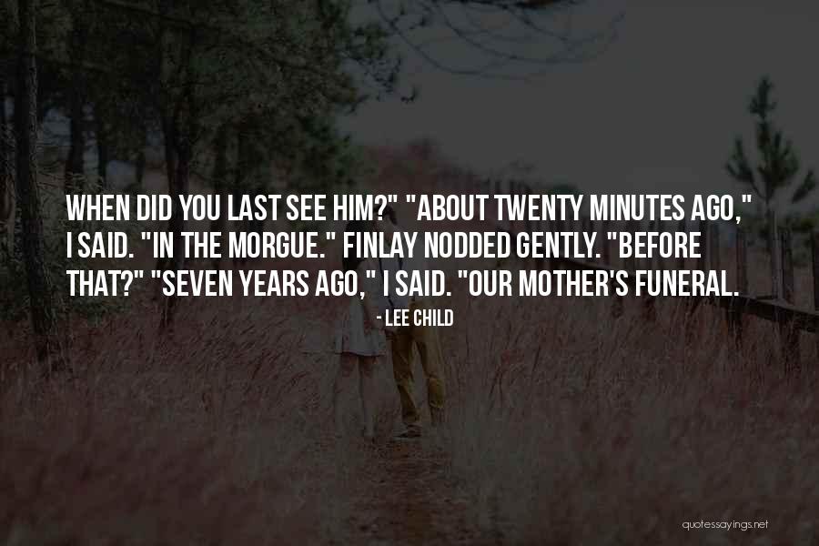 Funeral You Quotes By Lee Child Funeral You Quotes By Lee Child