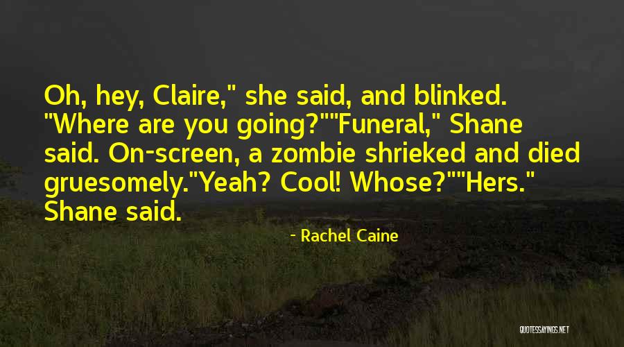Funeral You Quotes By Rachel Caine Funeral You Quotes By Rachel Caine