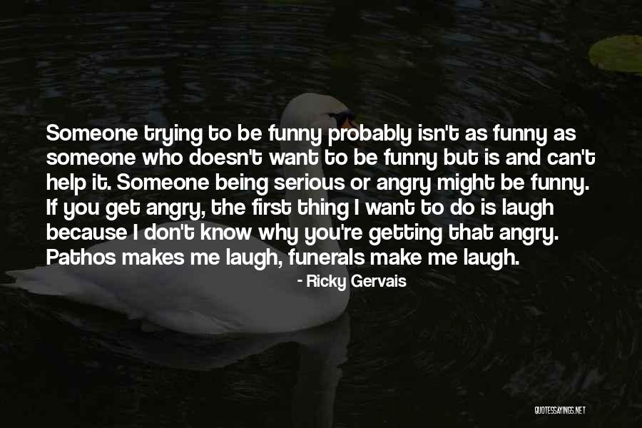 Funeral You Quotes By Ricky Gervais Funeral You Quotes By Ricky Gervais