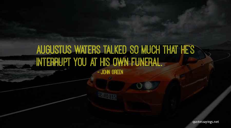 Funeral Your Way Quotes By John Green Funeral Your Way Quotes By John Green