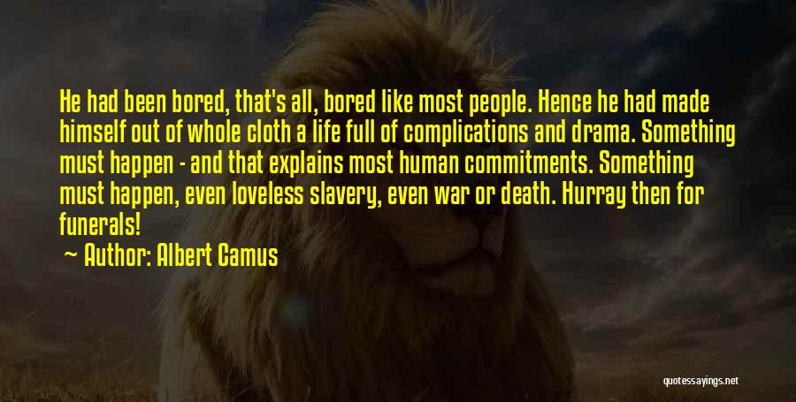 Funerals And Death Quotes By Albert Camus