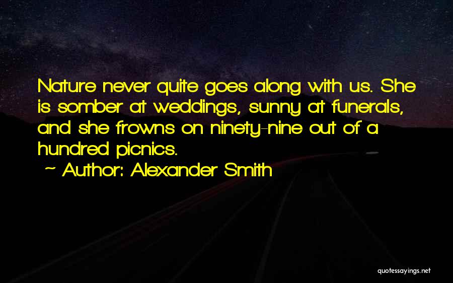 Funerals Quotes By Alexander Smith