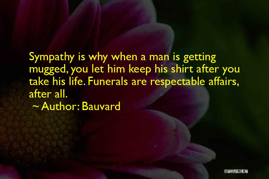 Funerals Quotes By Bauvard