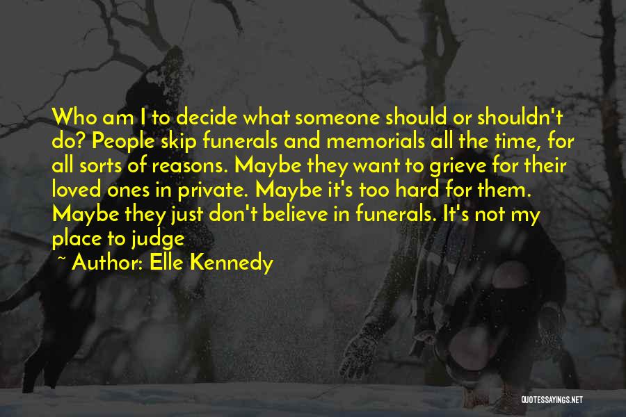 Funerals Quotes By Elle Kennedy