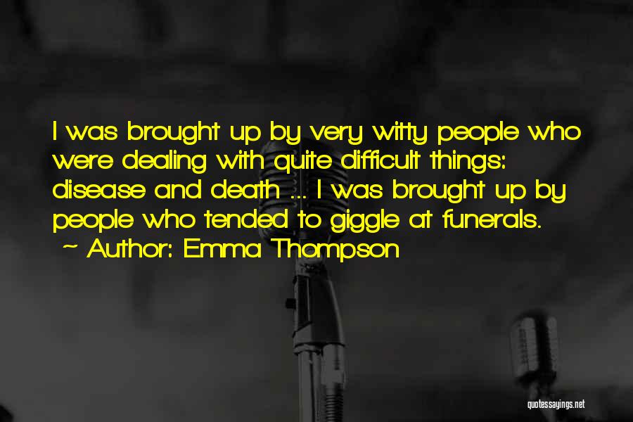 Funerals Quotes By Emma Thompson