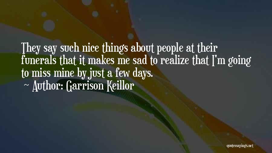 Funerals Quotes By Garrison Keillor