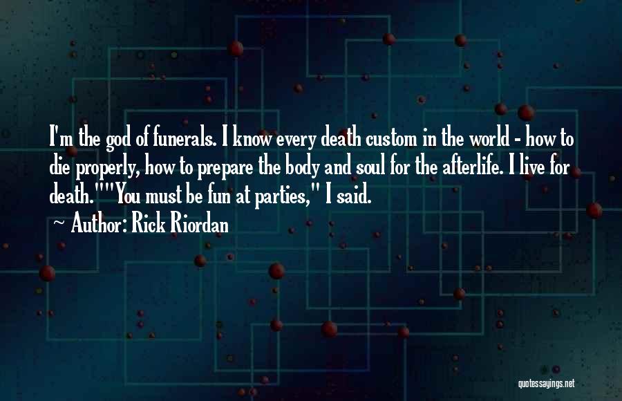 Funerals Quotes By Rick Riordan