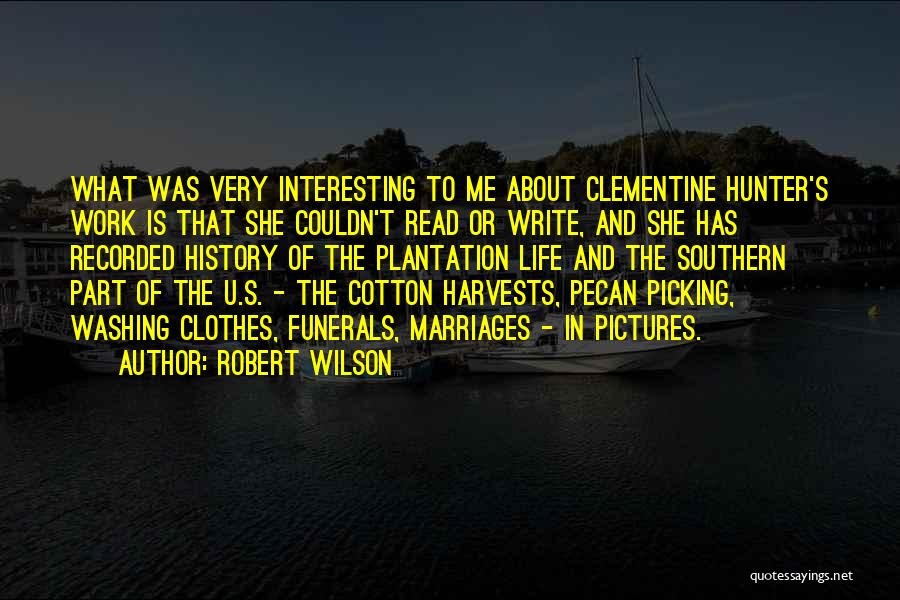 Funerals Quotes By Robert Wilson