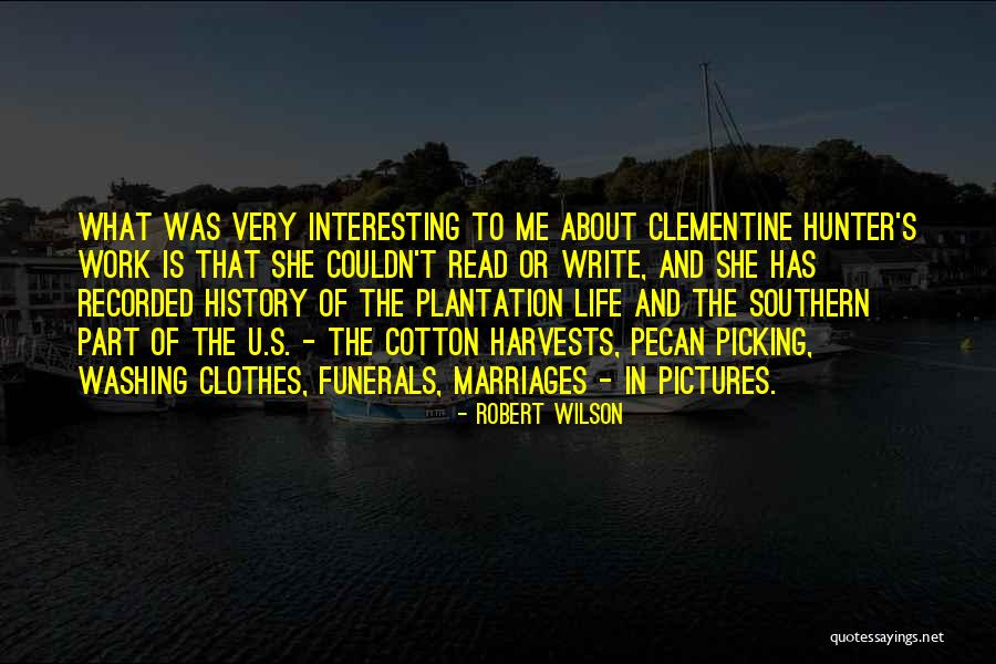 Funerals Quotes By Robert Wilson