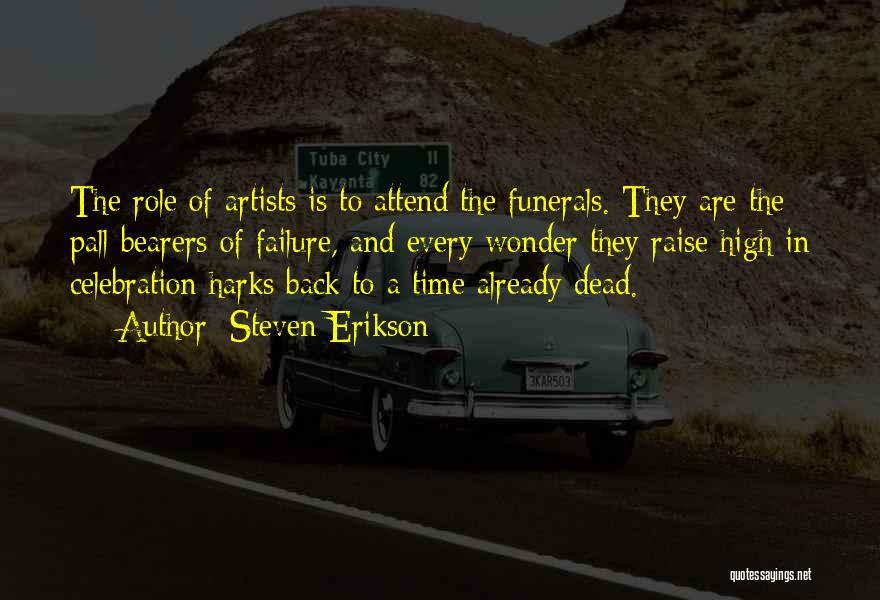 Funerals Quotes By Steven Erikson