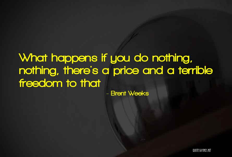 Funezcrafts Quotes By Brent Weeks Funezcrafts Quotes By Brent Weeks