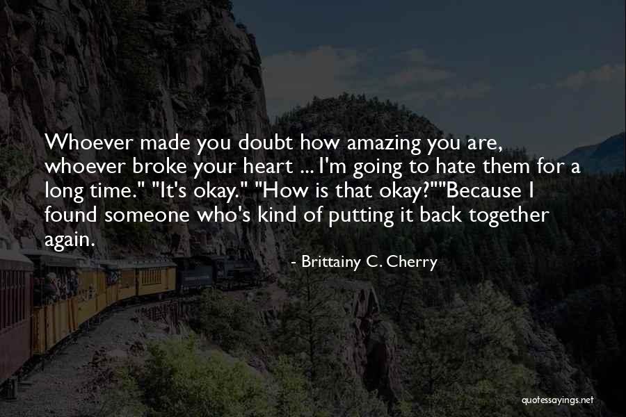 Fungi Related Quotes By Brittainy C. Cherry