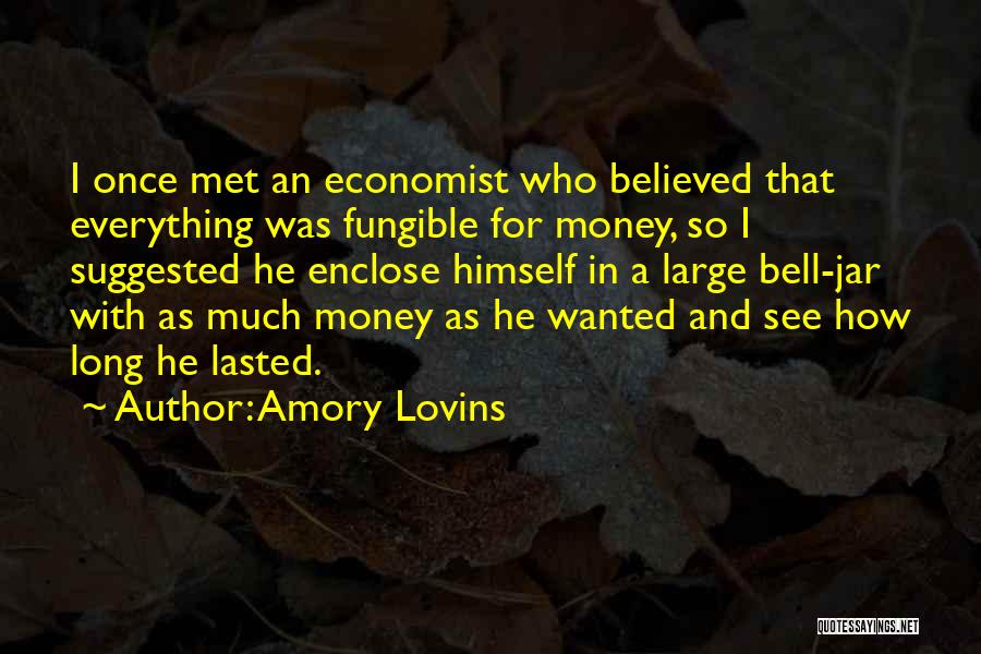Fungible Quotes By Amory Lovins