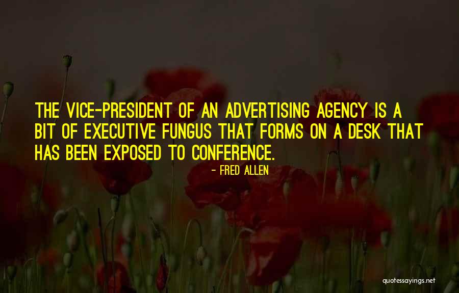 Fungus Is Quotes By Fred Allen Fungus Is Quotes By Fred Allen