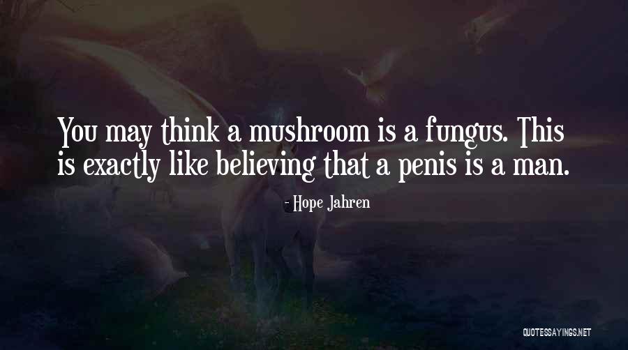 Fungus Is Quotes By Hope Jahren Fungus Is Quotes By Hope Jahren