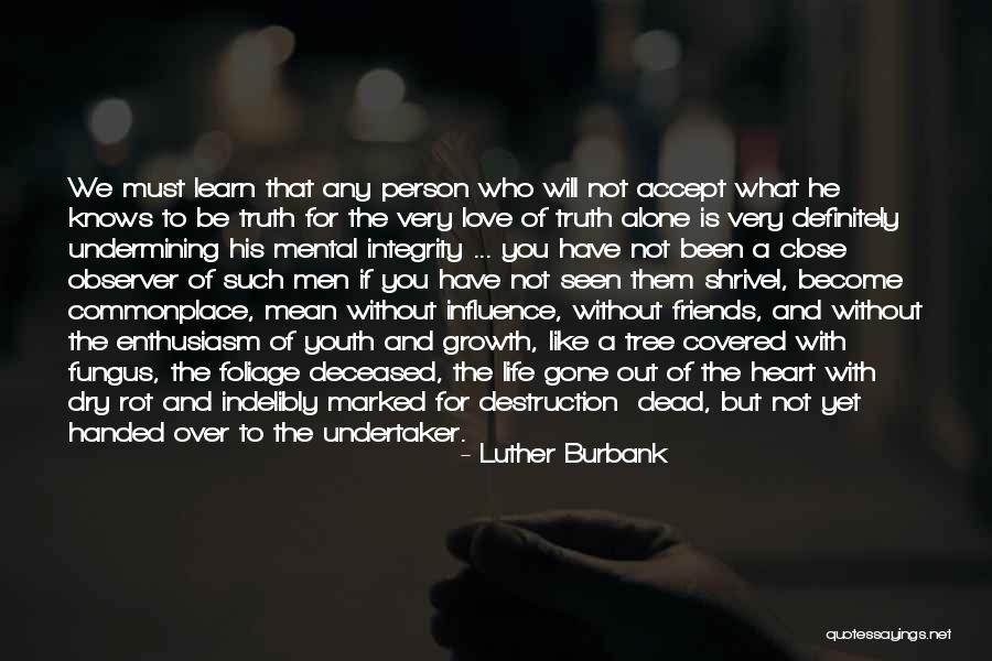 Fungus Is Quotes By Luther Burbank Fungus Is Quotes By Luther Burbank