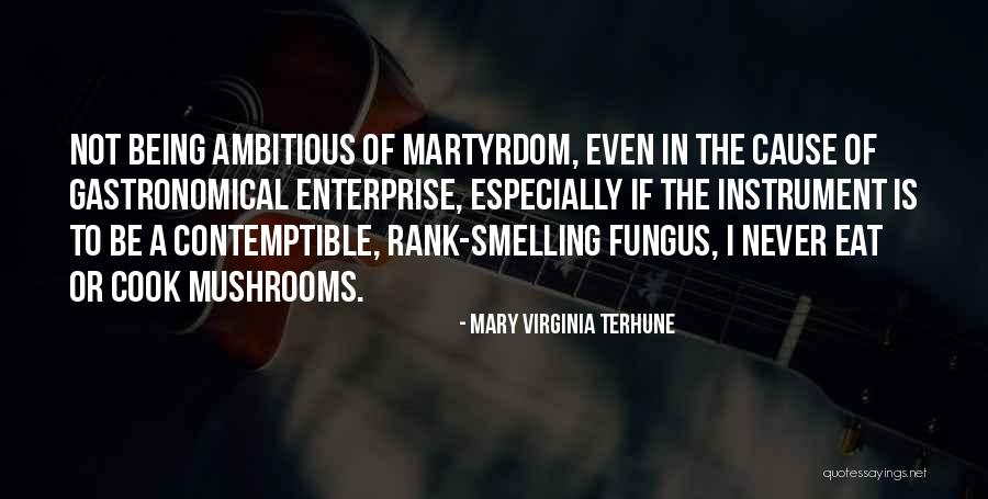 Fungus Is Quotes By Mary Virginia Terhune Fungus Is Quotes By Mary Virginia Terhune