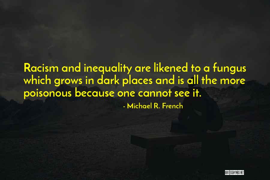 Fungus Is Quotes By Michael R. French Fungus Is Quotes By Michael R. French