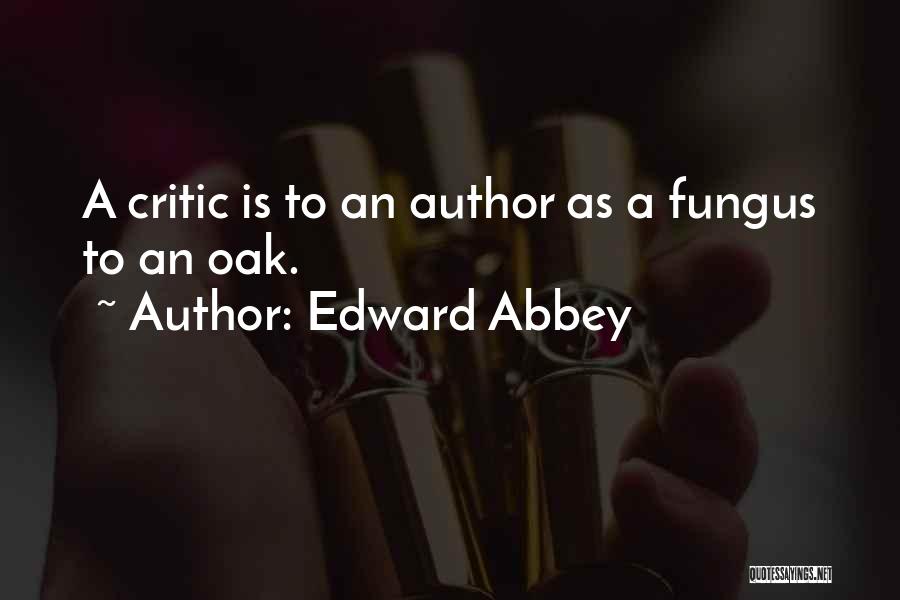 Fungus Quotes By Edward Abbey