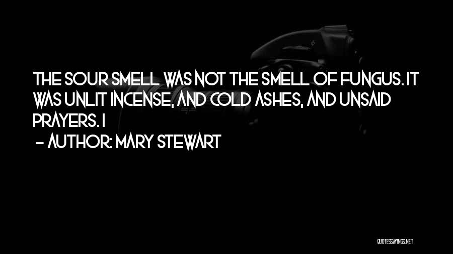 Fungus Quotes By Mary Stewart