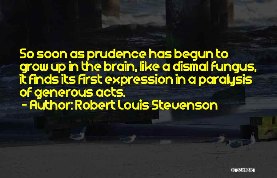 Fungus Quotes By Robert Louis Stevenson