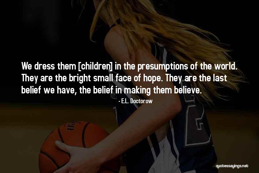 Funhouse Games Quotes By E.L. Doctorow Funhouse Games Quotes By E.L. Doctorow