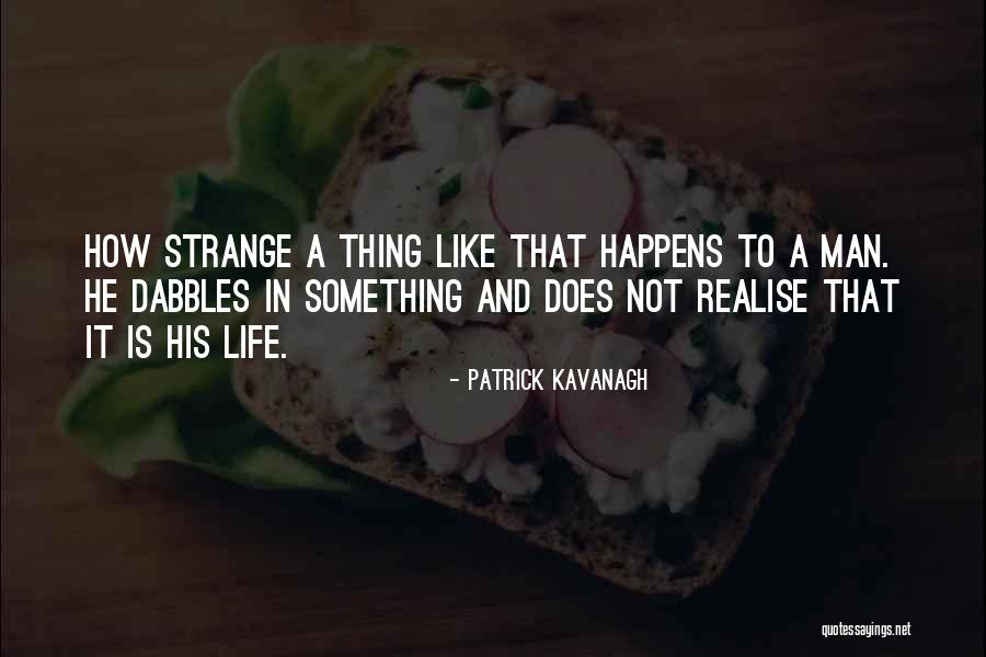 Funhouse Games Quotes By Patrick Kavanagh Funhouse Games Quotes By Patrick Kavanagh