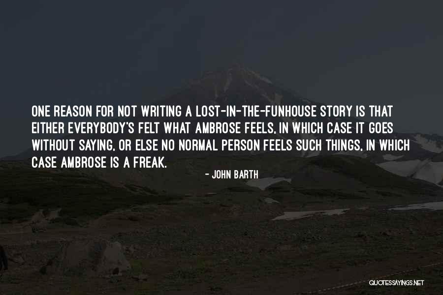 Funhouse Quotes By John Barth Funhouse Quotes By John Barth