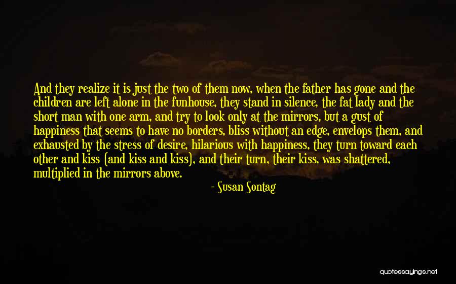 Funhouse Quotes By Susan Sontag Funhouse Quotes By Susan Sontag